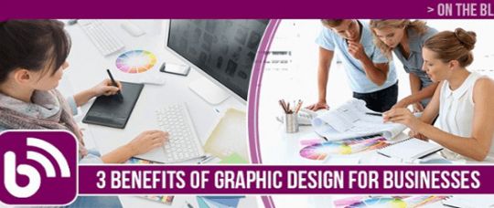 3 Benefits of Graphic Design for Businesses 540x228 1