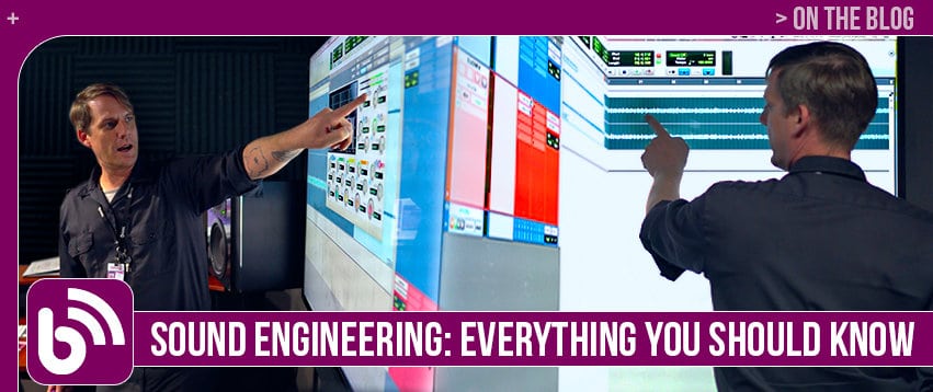 Sound Engineering: Everything You Should Know