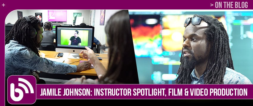Jamile Johnson: Instructor Spotlight, Film & Video Production